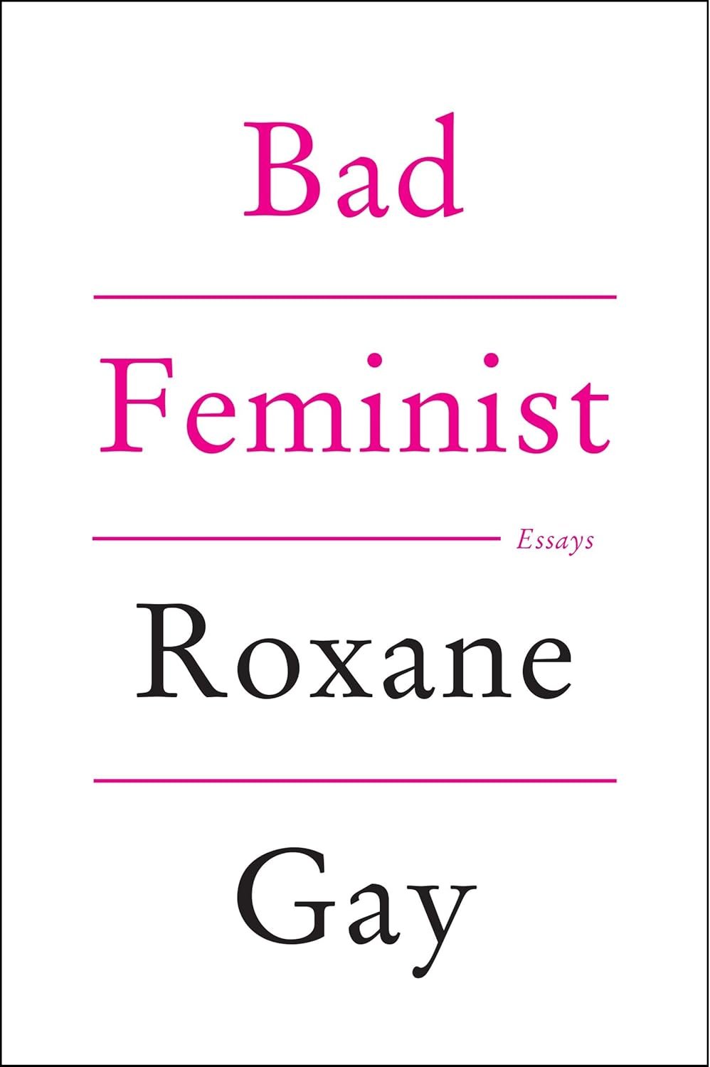 Bad Feminist book by Roxane Gay