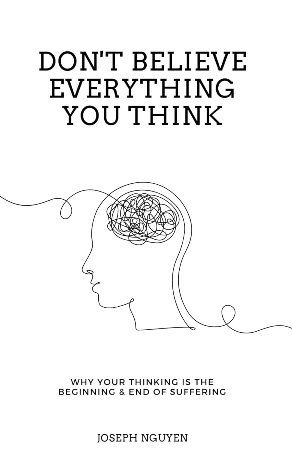 Don't Believe Everything You Think book by Joseph Nguyen recommended for mental clarity and emotional freedom